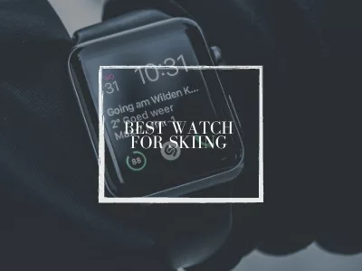 11 Best Watches For Skiing: Reviews