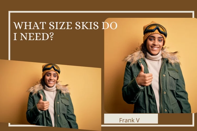How To Determine The Right Ski Size For You