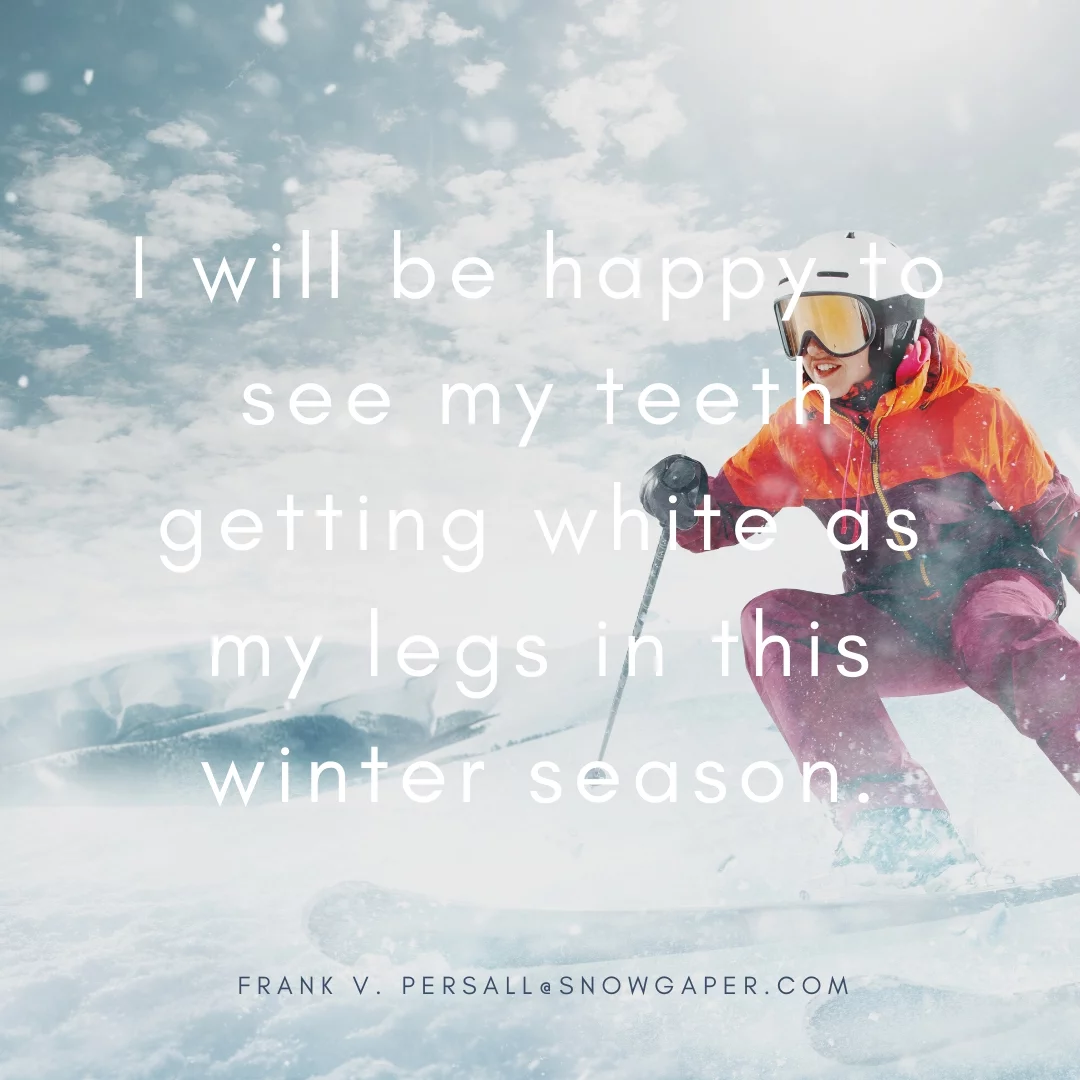 Focus on skiing and make your fans surprised about your new achievements.