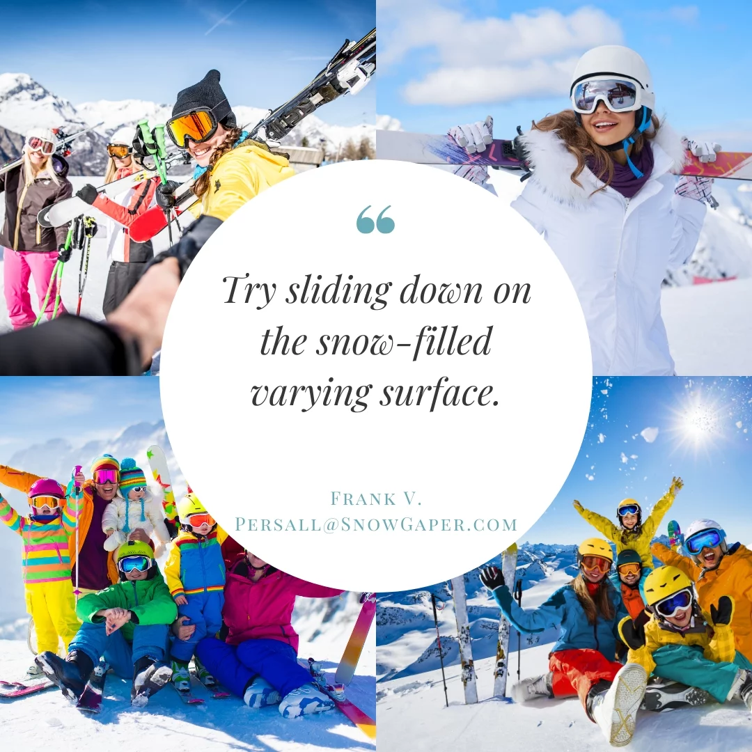 Try sliding down on the snow-filled varying surface.