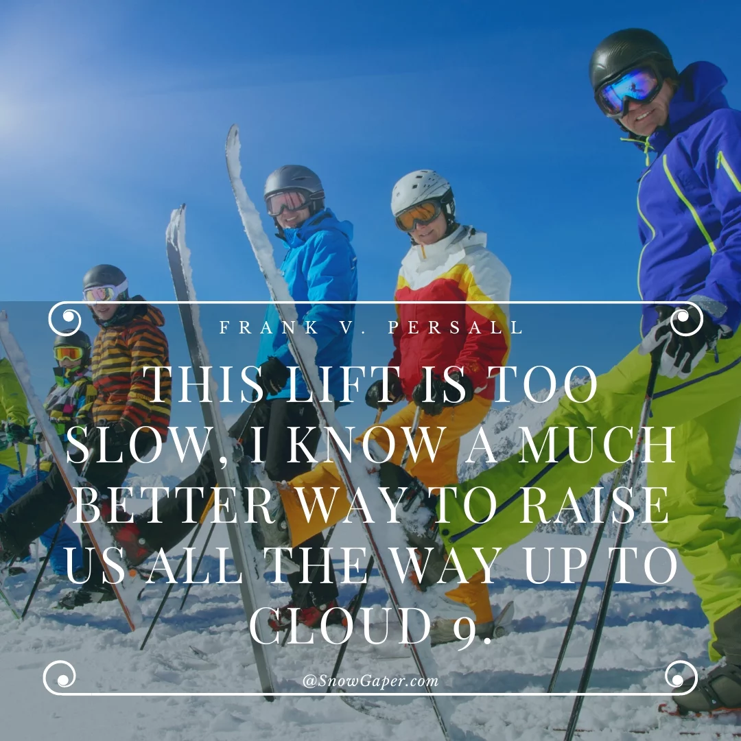 This lift is too slow, I know a much better way to raise us all the way up to Cloud 9.