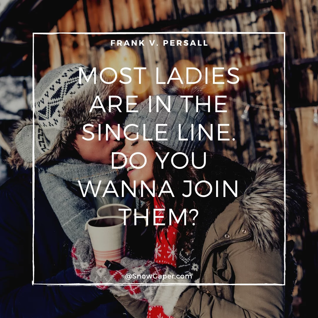 Most ladies are in the single line. Do you wanna join them?