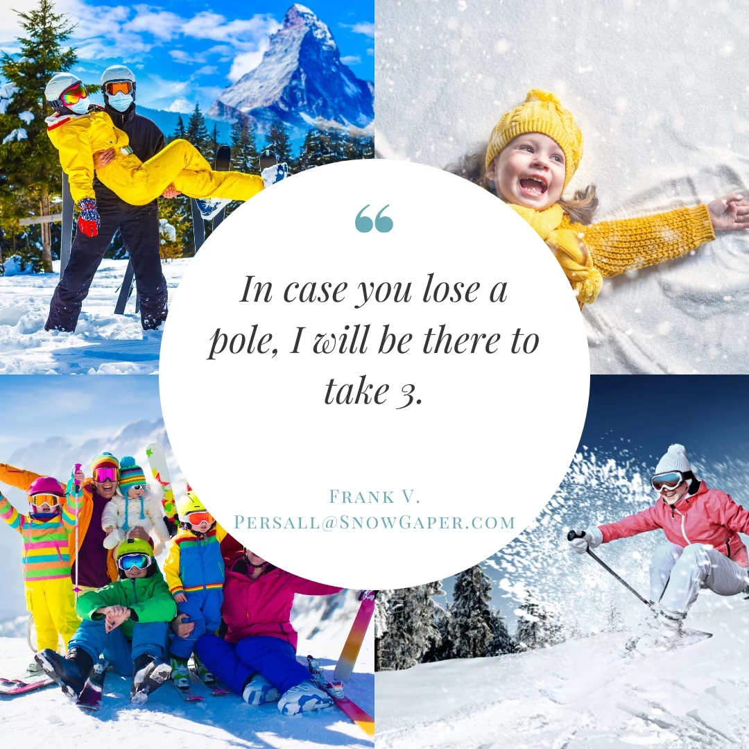 In case you lose a pole, I will be there to take 3.