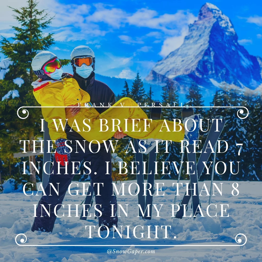 I was brief about the snow as it read 7 inches. I believe you can get more than 8 inches in my place tonight.