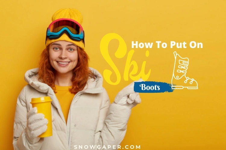 How To Put On Ski Boots